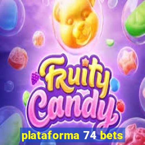 plataforma 74 bets