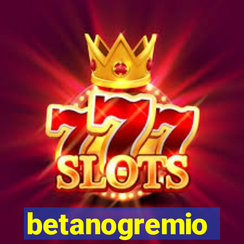 betanogremio