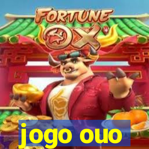 jogo ouo
