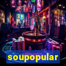 soupopular