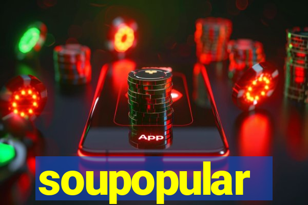 soupopular