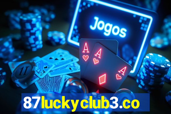 87luckyclub3.com