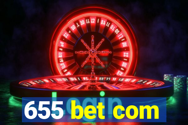 655 bet com