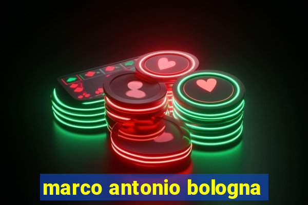 marco antonio bologna