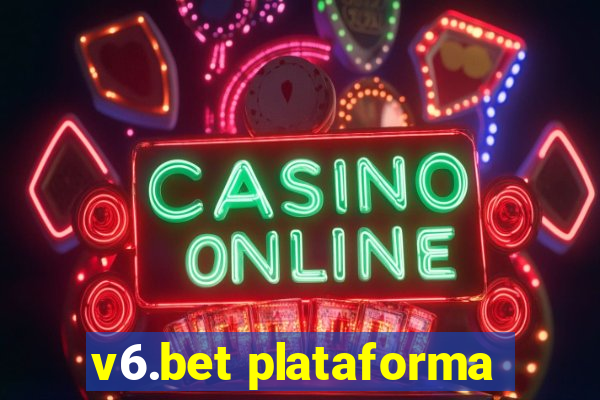 v6.bet plataforma