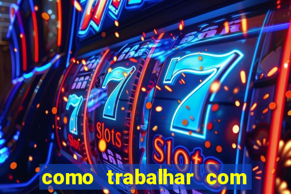 como trabalhar com jogos de aposta