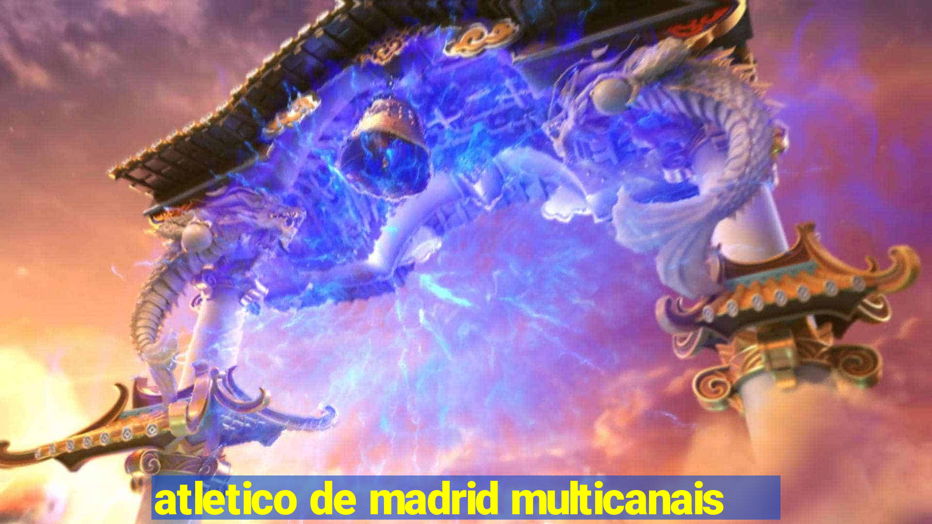 atletico de madrid multicanais