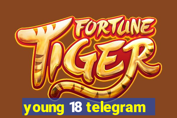 young 18 telegram