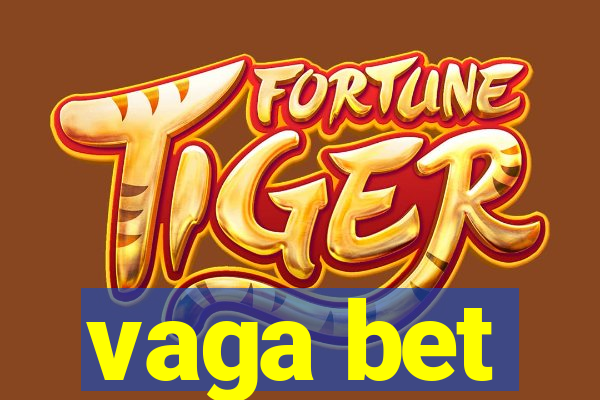 vaga bet