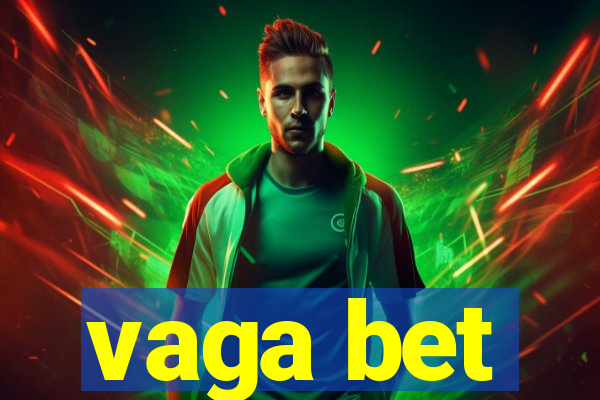 vaga bet