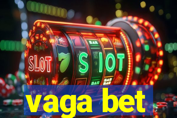 vaga bet