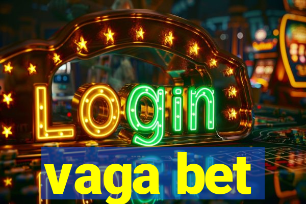 vaga bet