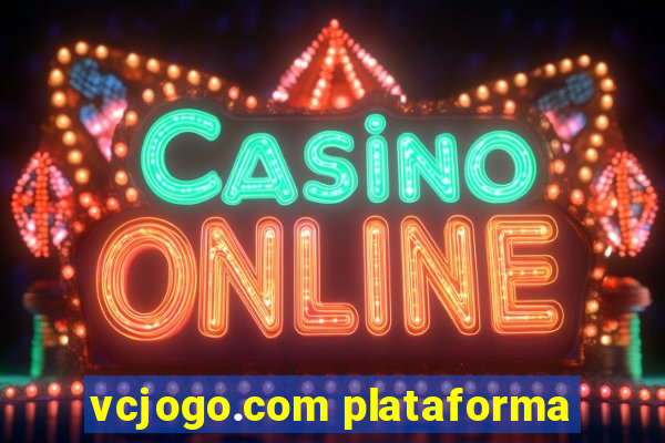 vcjogo.com plataforma