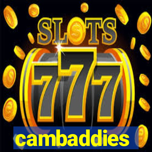 cambaddies