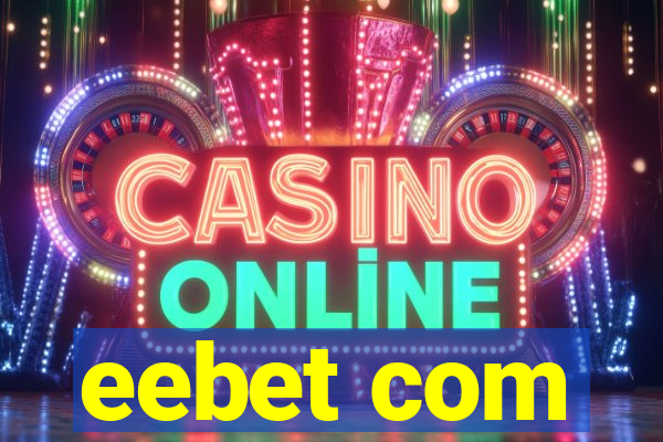 eebet com