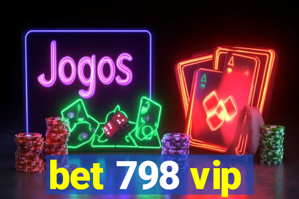 bet 798 vip