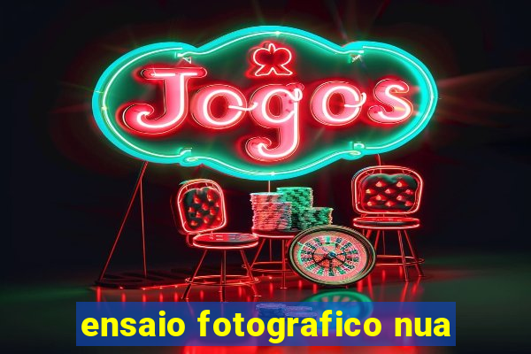 ensaio fotografico nua