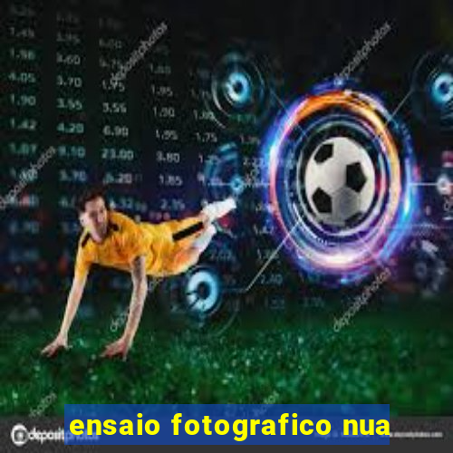 ensaio fotografico nua