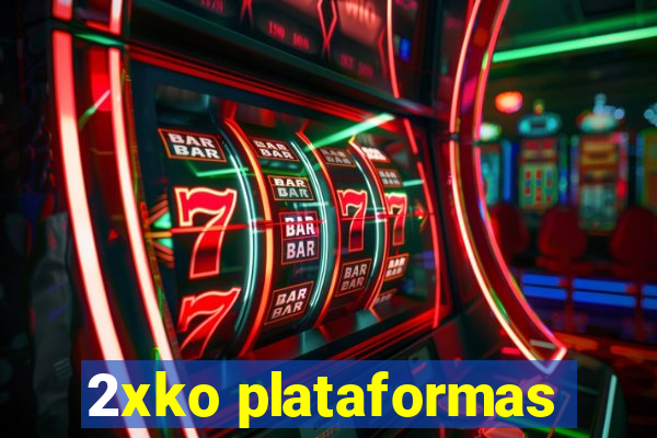 2xko plataformas