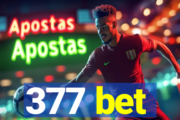 377 bet