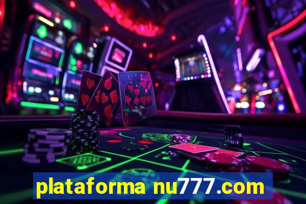plataforma nu777.com