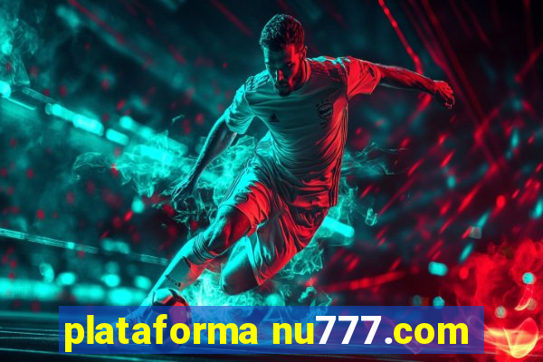 plataforma nu777.com