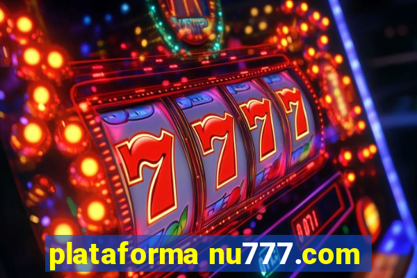 plataforma nu777.com