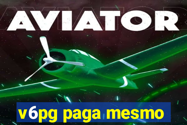 v6pg paga mesmo