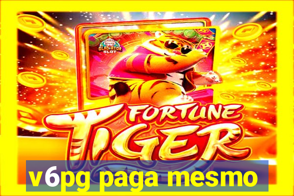 v6pg paga mesmo