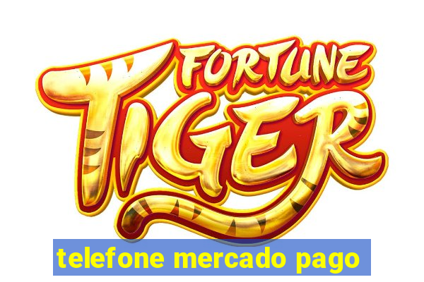 telefone mercado pago