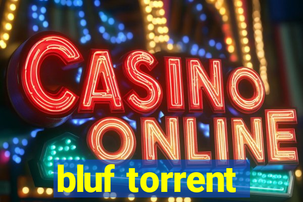 bluf torrent