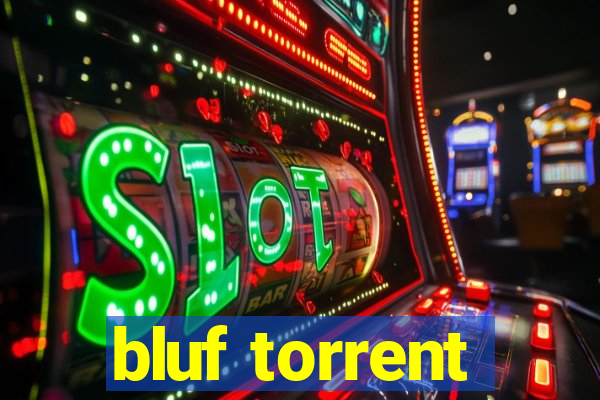 bluf torrent
