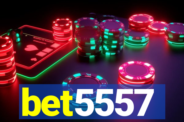 bet5557