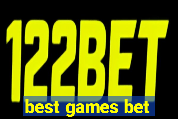 best games bet