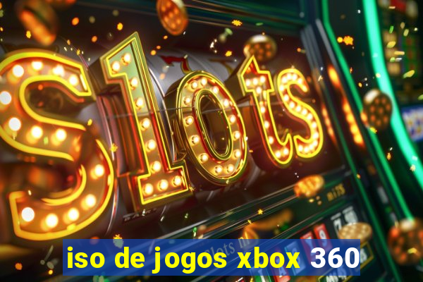 iso de jogos xbox 360