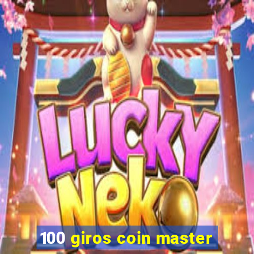 100 giros coin master
