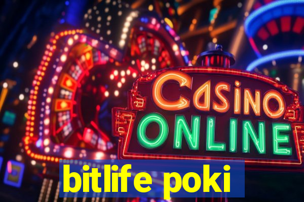 bitlife poki
