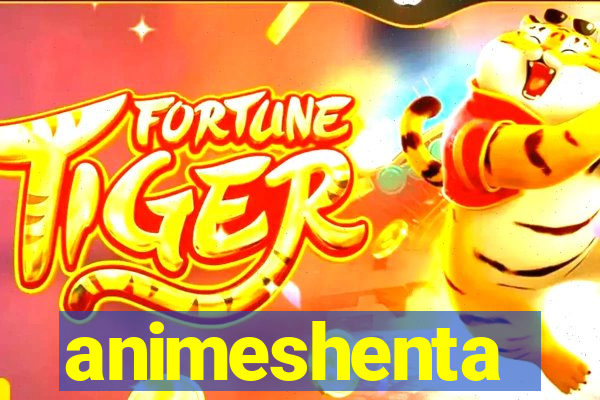 animeshenta