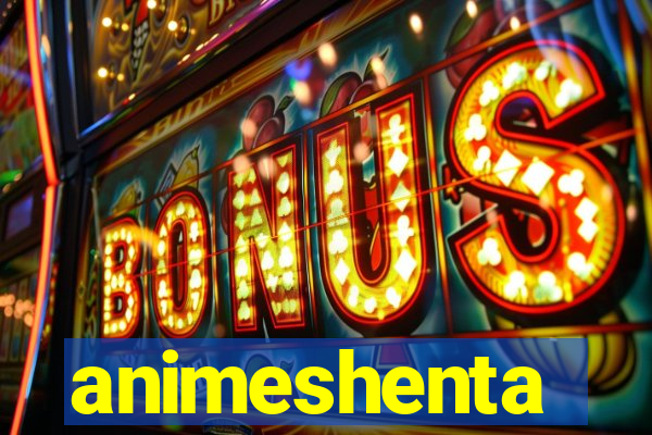 animeshenta
