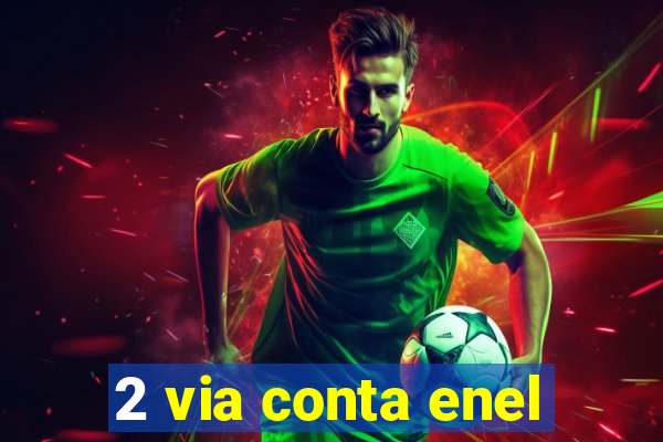 2 via conta enel