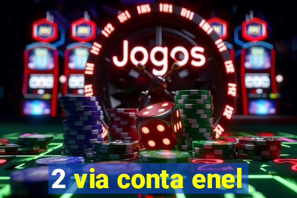 2 via conta enel