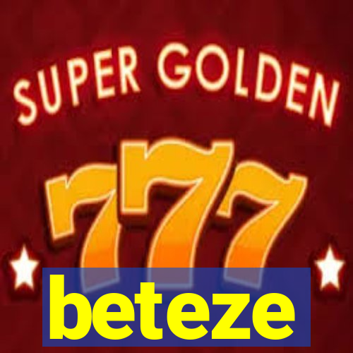 beteze