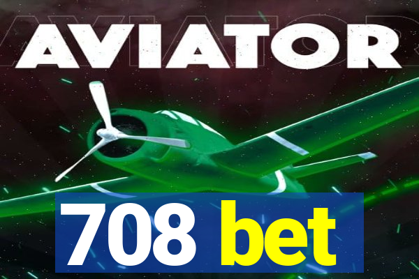 708 bet
