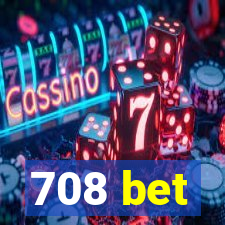 708 bet