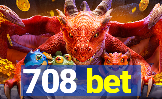 708 bet
