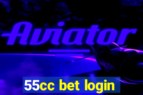 55cc bet login
