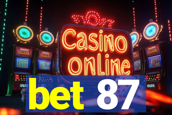 bet 87