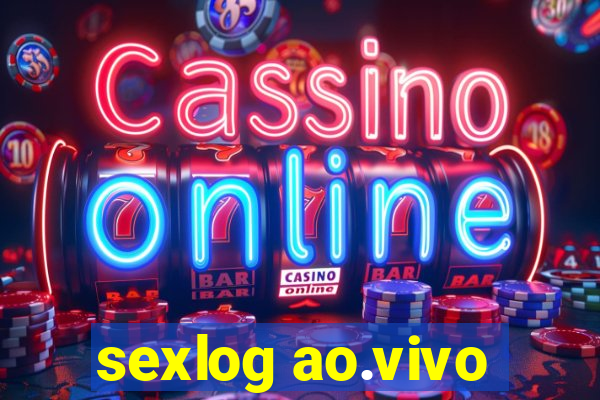 sexlog ao.vivo