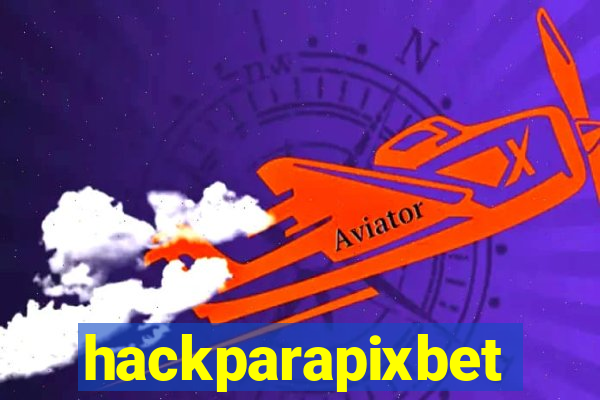 hackparapixbet