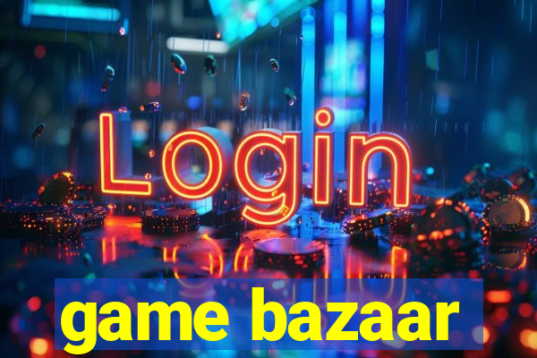 game bazaar